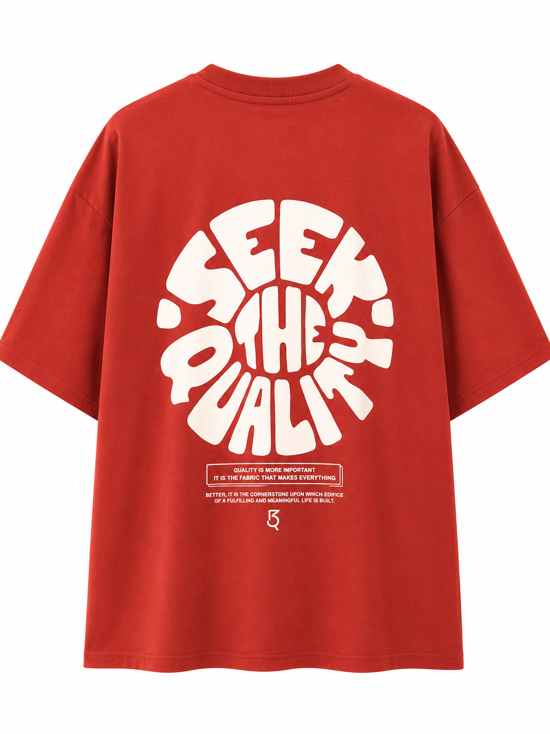 Seek The Quality T-shirt