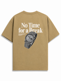No Time for Break T-shirt